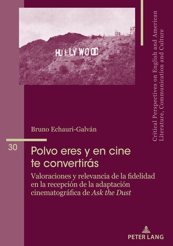 Polvo Eres y en Cine Te Convertirás Valoraciones y Relevancia de la Fidelidad en la Recepción de Crítica y Público de la Adaptación Cinematográfica de Ask the Dust