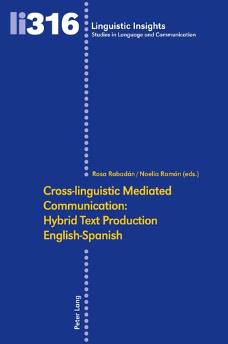 Cross-Linguistic Mediated Communication: Hybrid Text Production English-Spanish