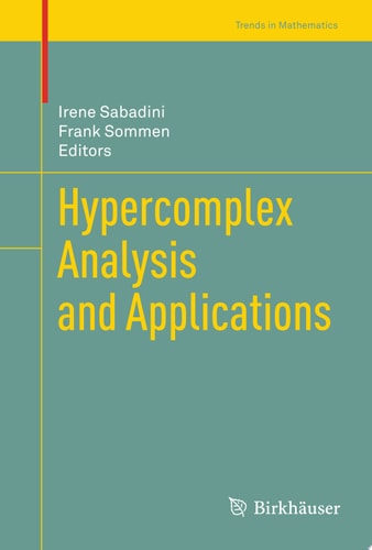 Hypercomplex Analysis and Applications