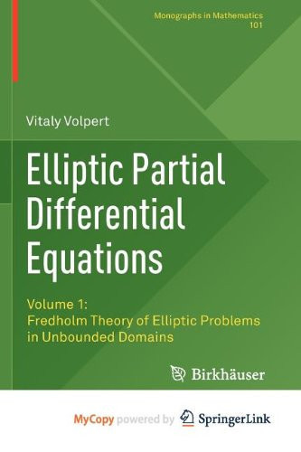 Elliptic Partial Differential Equations: Volume 1: Fredholm Theory of Elliptic Problems in Unbounded Domains