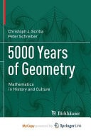 5000 Years of Geometry Mathematics in History and Culture