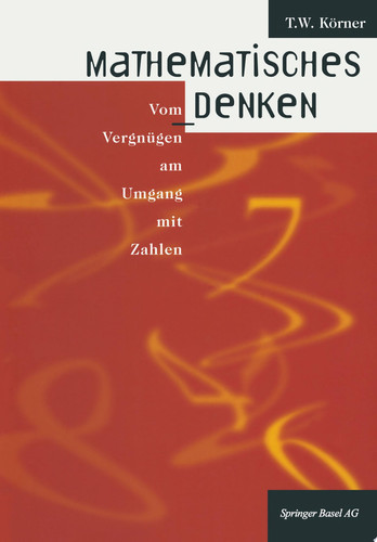 Mathematisches Denken Vom Vergnügen am Umgang mit Zahlen
