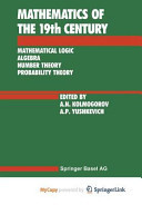 Mathematics of the 19th Century: Mathematical Logic Algebra Number Theory Probability Theory