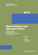 Topics in Matrix and Operator Theory: Workshop on Matrix and Operator Theory Rotterdam (The Netherlands), June 26-29, 1989