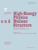 Seventh International Conference on High-Energy Physics and Nuclear Structure: Zürich, Switzerland, 29 August-2 September 1977