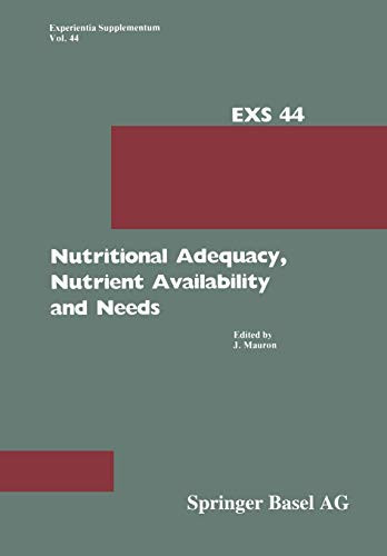 Nutritional Adequacy, Nutrient Availability and Needs Nestlé Nutrition Research Symposium, Vevey, September 14–15, 1982