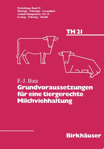 Grundvoraussetzungen für eine tiergerechte Milchviehhaltung