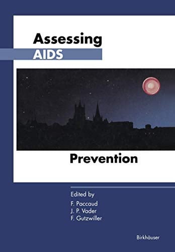 Assessing AIDS Prevention Selected papers presented at the international conference held in Montreux (Switzerland), October 29–November 1, 1990