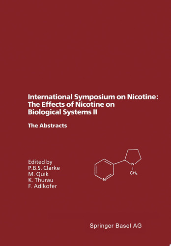 International Symposium on Nicotine: The Effects of Nicotine on Biological Systems II Satellite Symposium of the XIIth International Congress of Pharmacology, Montreal, Canada, July 21–24, 1994. The Abstracts