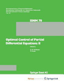 Optimal Control of Partial Differential Equations II: Theory and Applications : Conference held at the Mathematisches Forschungsinstitut, Oberwolfach, May 18-24, 1986