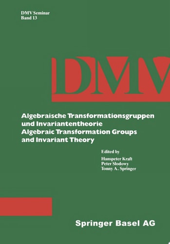 Algebraische Transformationsgruppen und Invariantentheorie Algebraic Transformation Groups and Invariant Theory