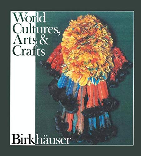 Kulturen Handwerk Kunst Art, Artisanat et Société World Cultures, Arts and Crafts