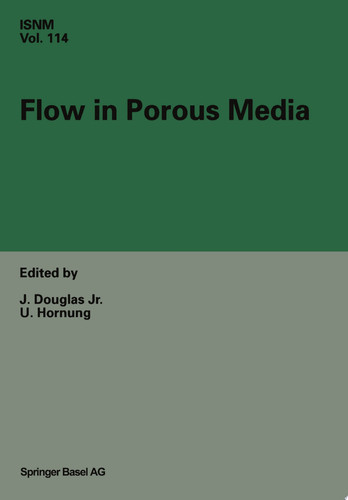 Flow in Porous Media Proceedings of the Oberwolfach Conference, June 21–27, 1992