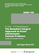 The Boundary Integral Approach to Static and Dynamic Contact Problems Equality and Inequality Methods