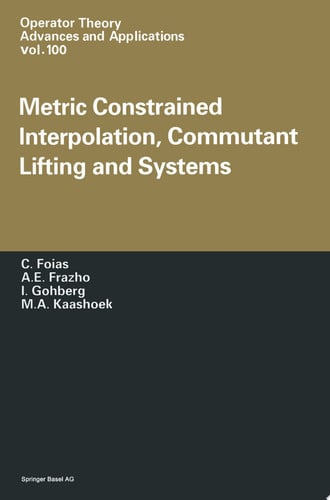 Metric Constrained Interpolation, Commutant Lifting and Systems
