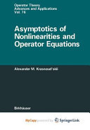 Asymptotics of Nonlinearities and Operator Equations