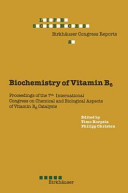 Biochemistry of Vitamin B6: Proceedings of the 7th International Congress on Chemical and Biological Aspects of Vitamin B6 Catalysis, held in Turku, Finland, June 22-26, 1987