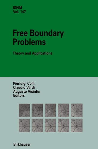 Free Boundary Problems Theory and Applications