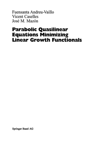 Parabolic Quasilinear Equations Minimizing Linear Growth Functionals