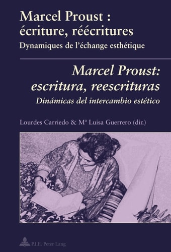Marcel Proust : écriture, réécritures- Marcel Proust: escritura, reescrituras