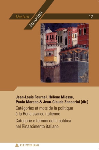 Catégories et mots de la politique à la Renaissance italienne - Categorie e termini della politica nel Rinascimento italiano