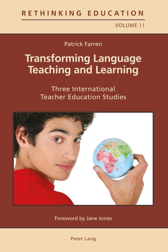 Transforming Language Teaching and Learning Three International Teacher Education Studies