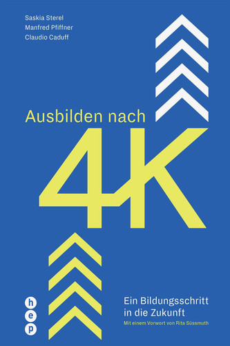 Ausbilden nach 4K (E-Book) Ein Bildungsschritt in die Zukunft | Mit einem Vorwort von Rita Süssmuth