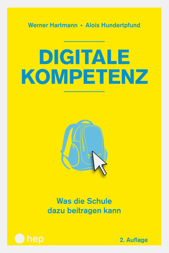 Digitale Kompetenz (E-Book) Was die Schule dazu beitragen kann