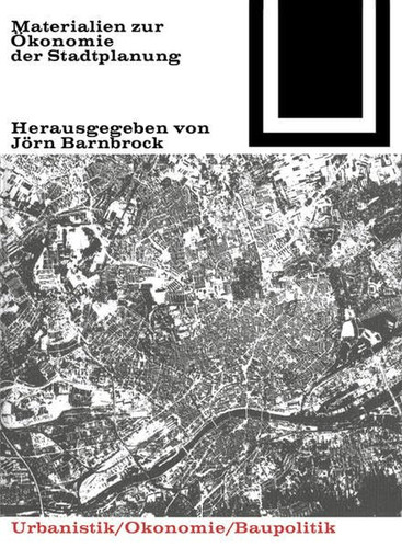 Materialien Zur Okonomie Der Stadtplanung (Bauwelt Fundamente) (English and German Edition)