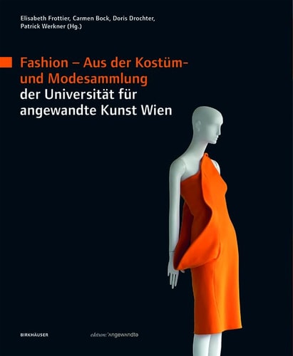 Fashion aus der Kostüm- und Modesammlung der Universität für angewandte Kunst Wien