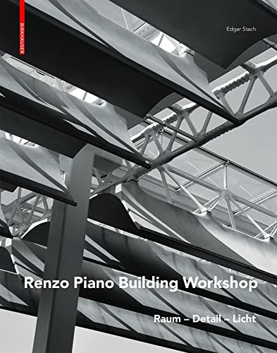 Renzo Piano: Raum - Detail - Licht (German Edition)