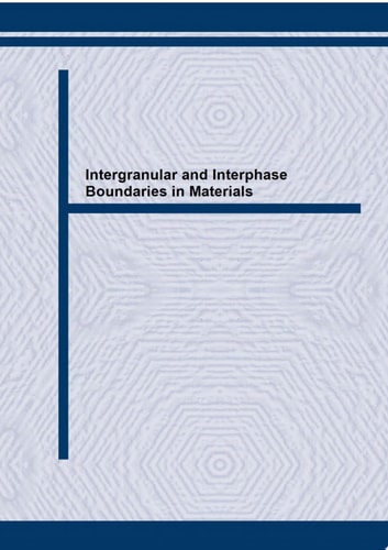 Intergranular and Interphase Boundaries in Materials II