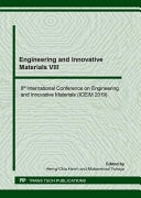 Engineering and Innovative Materials VIII 8th International Conference on Engineering and Innovative Materials (ICEIM 2019) : Selected, Peer-reviewed Papers from the 8th International Conference on Engineering and Innovative Materials (ICEIM '19), September 6-8, 2019, Tokyo, Japan