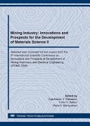 Mining Industry: Innovations and Prospects for the Development of Materials Science II Selected Peer-reviewed Full Text Papers from the 8th International Scientific Conference on Innovations and Prospects of Development of Mining Machinery and Electrical Engineering (IPDME 2020) : Selected Peer-reviewed Full Text Papers from the 8th International Scientific Conference on Innovations and Prospects of Development of Mining Machinery and Electrical Engineering (IPDME 2020), April 23-24, 2020, Saint