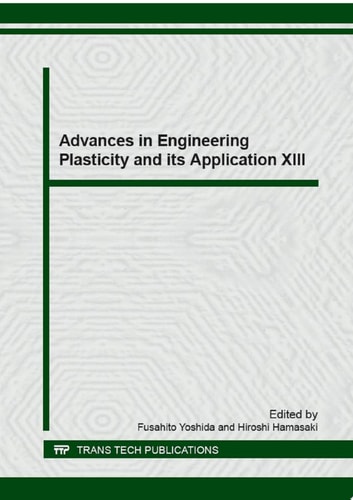 Advances in Engineering Plasticity and its Application XIII