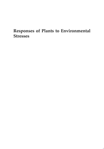 Responses of Plants to Environmental Stresses