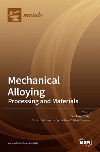 Mechanical Alloying Processing and Materials