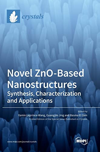 Novel ZnO-Based Nanostructures Synthesis, Characterization and Applications
