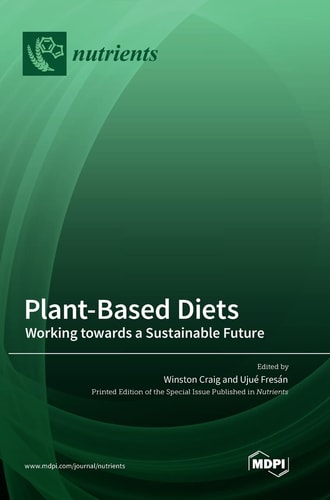 Plant-Based Diets Working Towards a Sustainable Future