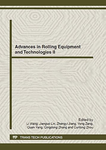 Advances in Rolling Equipment and Technologies II