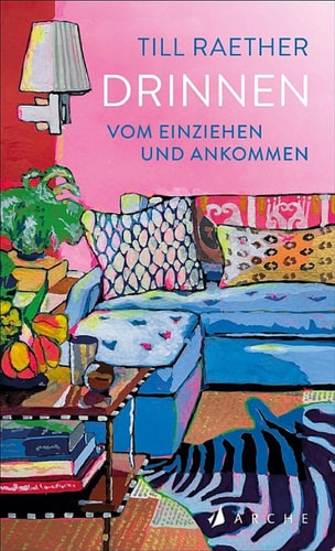 Drinnen Vom Einziehen und Ankommen
