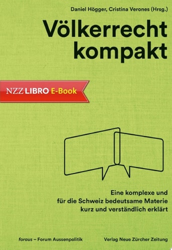 Völkerrecht kompakt Eine komplexe und für die Schweiz bedeutsame Materie kurz und verständlich erklärt
