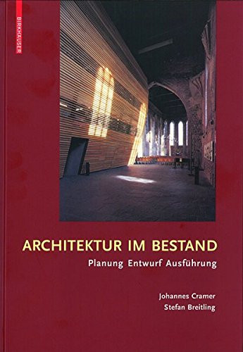 Architektur Im Bestand: Planung, Entwurf, Ausfuhrung (German Edition)