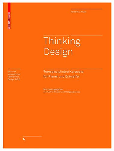 Thinking Design: Transdisziplinare Konzepte Fur Planer Und Entwerfer (Board of International Research in Design) (English and German Edition)