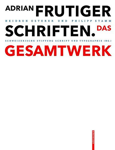 Adrian Frutiger - Schriften: Das Gesamtwerk (German Edition)