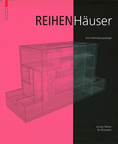 Reihenhauser: Eine Wohnbautypologie (German Edition)