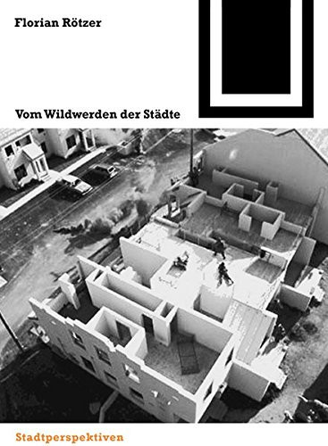 Vom Wildwerden Der Stadte (Bauwelt Fundamente) (German Edition)