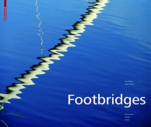 Footbridges: Construction, Design, History