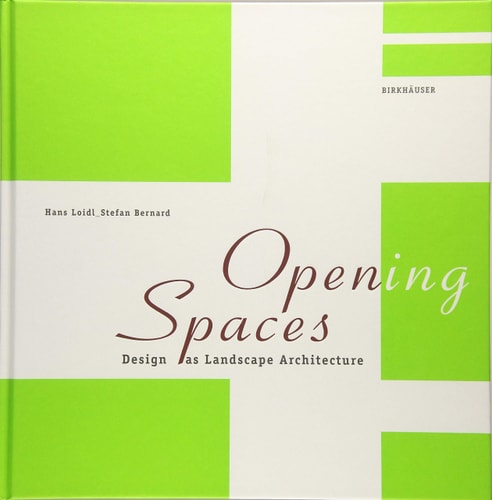 Opening Spaces Design as Landscape Architecture