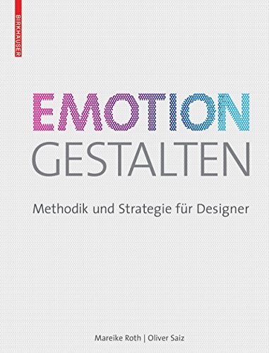 Emotion gestalten Methodik und Strategie für Designer
